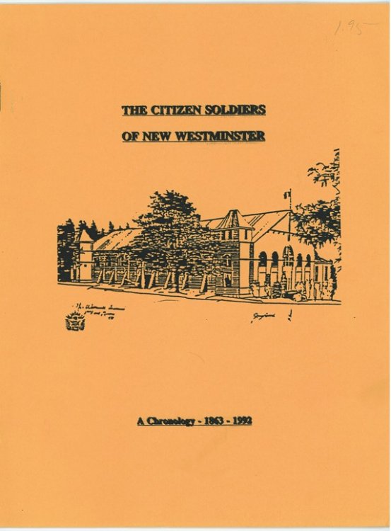 The Citizen Soldiers of New Westminster A Chronology - 1863-1992