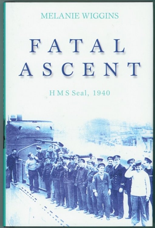 Fatal Ascent HMS Seal, 1940
