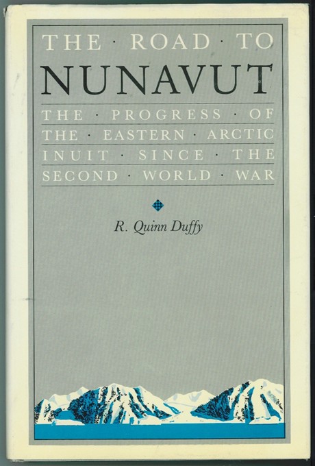 The Road to Nunavut ; The Progress of the Eastern Arctic Inuit since the Second World War