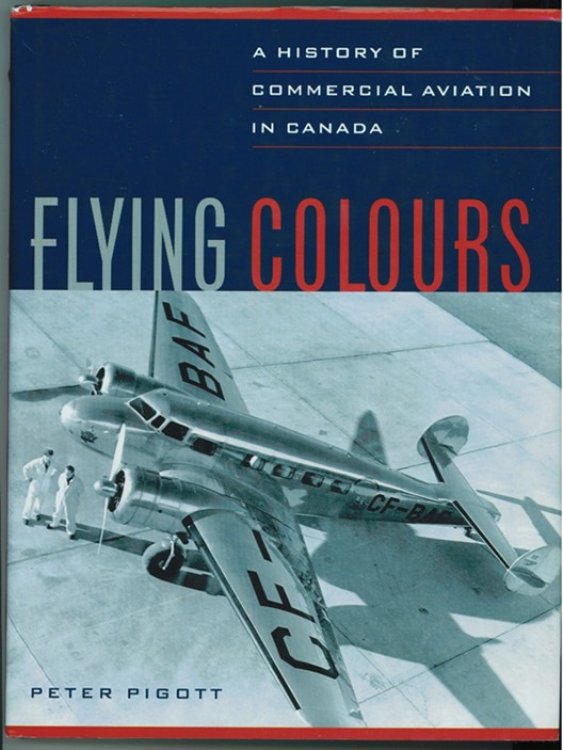 Flying Colours A History of Commercial Aviation in Canada
