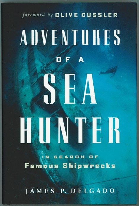 Adventures of a Sea Hunter In Search of Famous Shipwrecks