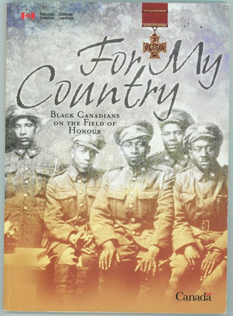 For My Country Black Canadians on the Field of Honour/ Pur Mon Pays: Les Noirs Canadiens Sur Le Champ D'honneur
