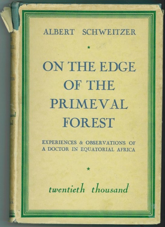 On The Edge of the Primeval Forest Experiences and Observations of a Doctor in Equatorial Africa