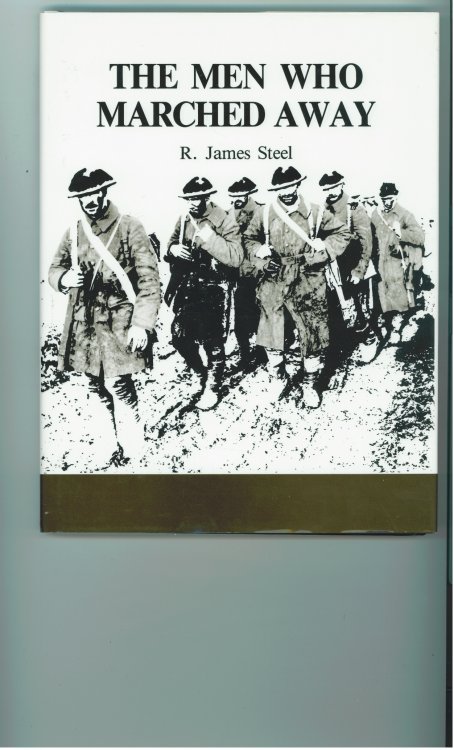 The Men Who Marched Away Canada's Infantry in World War I 1914-1918