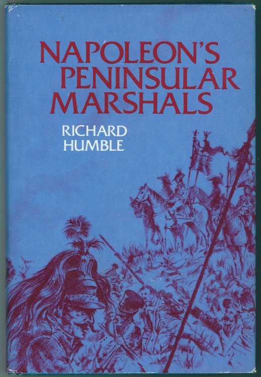 Napoleon's Peninsular Marshals A reassessment