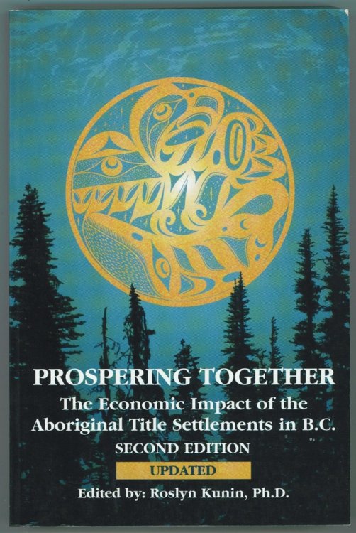 Prospering Together The Economic Impact of the Aboriginal Title Settlements in B.C