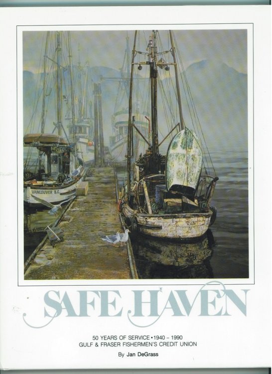 SAFE HAVEN 50 Years of Service 1940-1990 Gulf & Fraser Fishermen's Credit Union