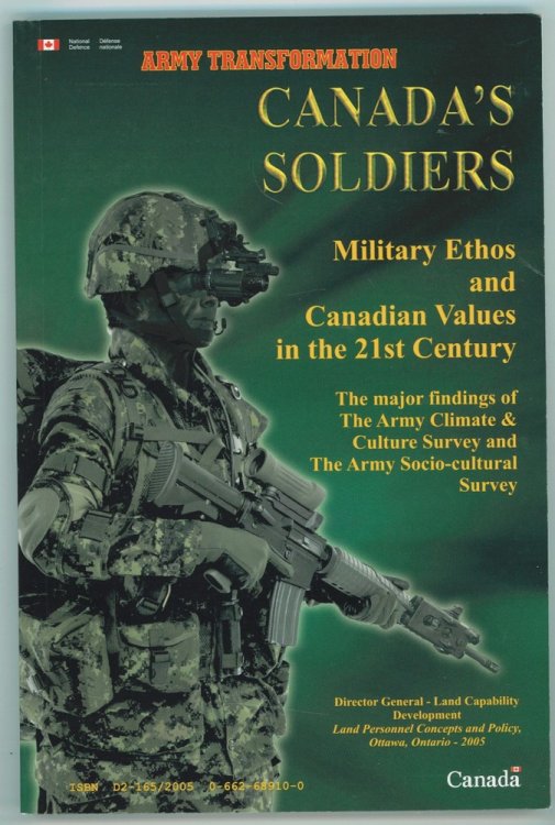 Canada's Soldiers / Les Soldats Du Canada Military Ethos and Canadian Values in the 21st Century / Ethos Militaire Et Valeurs Canadiennes Dans L'Armee De Terre Du Xxie Siecle