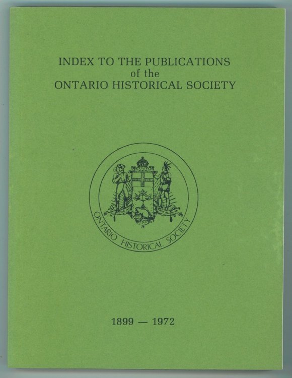 Image for Index to the Publications of the Ontario Historical Society, 1899-1972 Index to the Publications of the Ontario Historical Society, 1899-1972