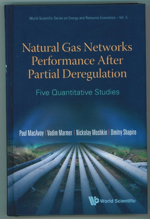 Image for Natural Gas Networks Performance After Partial Deregulation Five Quantitative Studies Natural Gas Networks Performance After Partial Deregulation Five Quantitative Studies