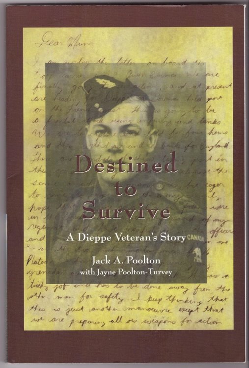 Destined to Survive A Dieppe Veteran's Story