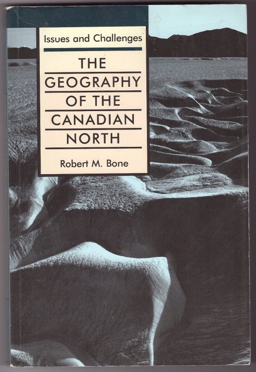 The Geography of the Canadian North Issues and Challenges