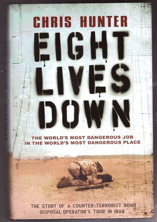 Eight Lives Down The World's Most Dangerous Job in the World's Most Dangerous Place