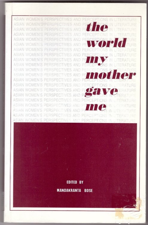 The World My Mother Gave Me Asian Women's Perspectives and Perceptions in Literature