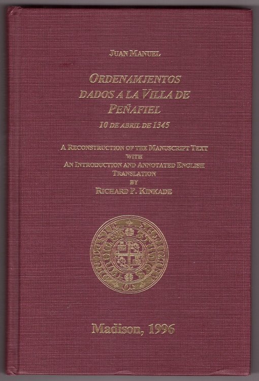 *Ordenamjentos dados a la villa de Peafiel, 10 de Abril de 1345 A reconstruction of the manuscript text