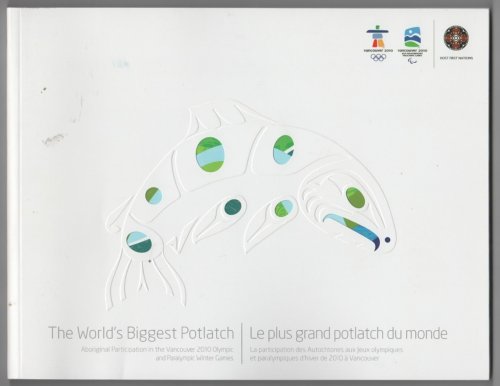 World's Biggest Potlatch: Aboriginal Participation in the Vancouver 2010 Olympic and Paralympic Games