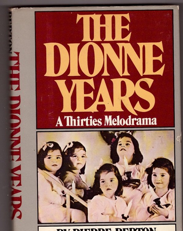 The Dionne Years A Thirties Melodrama