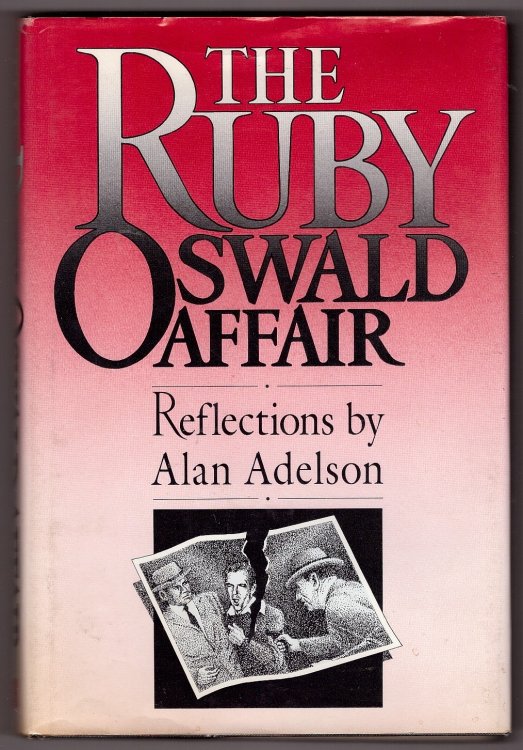 The Ruby-Oswald Affair Reflections by Alan Adelson