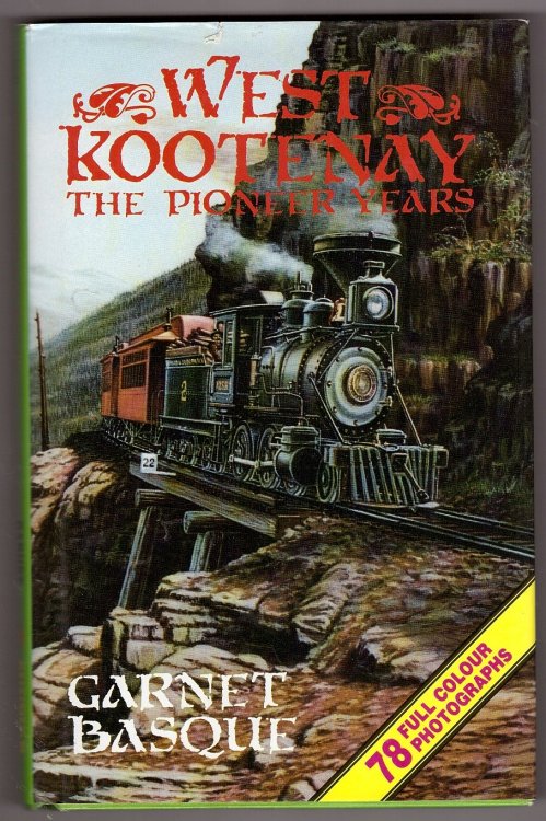 West Kootenay the pioneer years