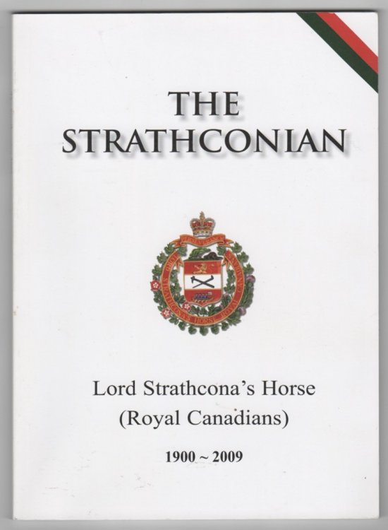 The Strathconian Lord Strathcona's Horse (Royal Canadians) 1900 - 2009