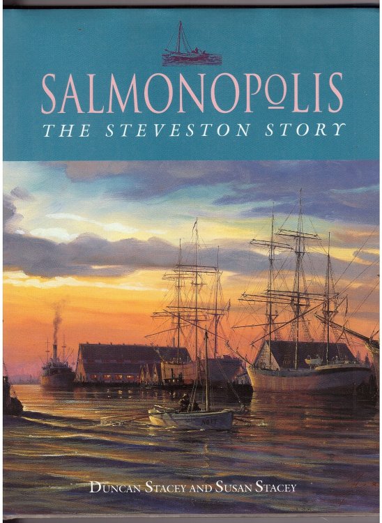Salmonopolis The Steveston Story