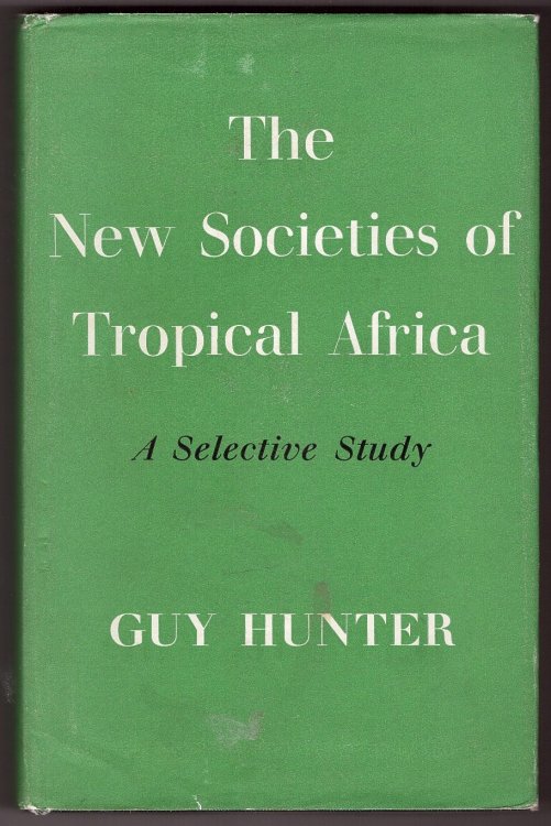 The New Societies of Tropical Africa A Selective Study