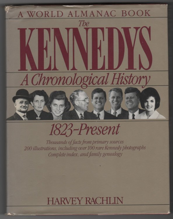The Kennedys A chronological history, 1823 - present
