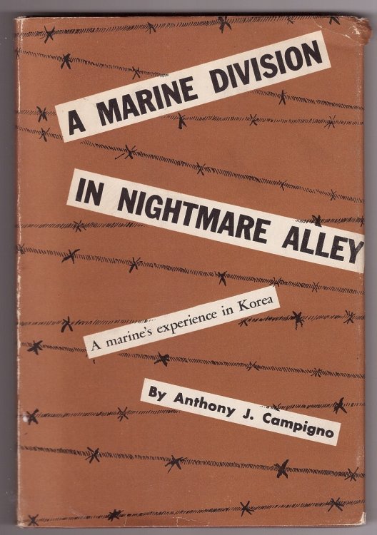 A Marine Division in Nightmare Alley A Marine's Experience in Korea