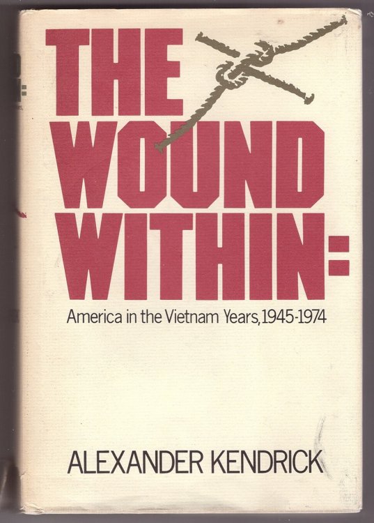 The Wound Within America in the Vietnam Years, 1945-1974