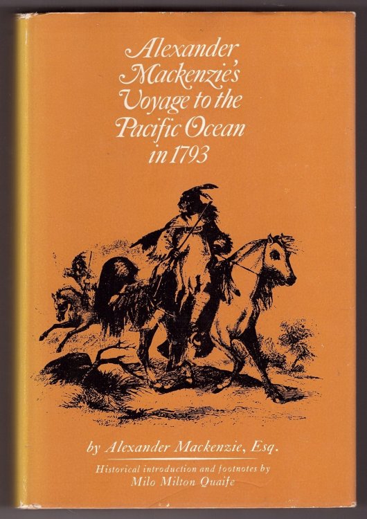 Alexander Mackenzie's Voyage to the Pacific Ocean in 1793