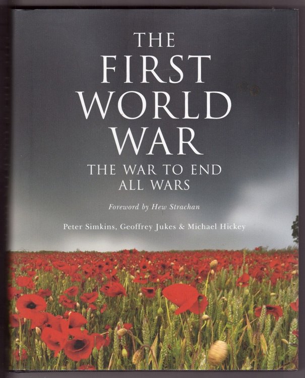 The First World War The War to End All Wars