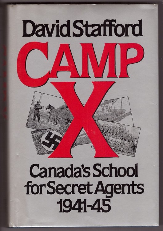 Camp X Canada's School for Secret Agents 1941 - 1945