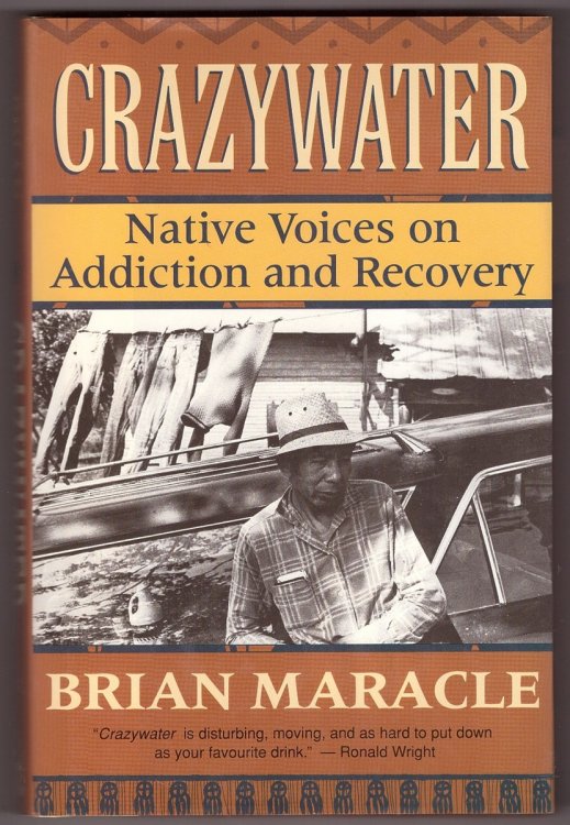 Crazywater Native Voices on Addiction and Recovery