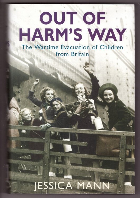 Out of Harm's Way The Wartime Evacuation of Children from Britain