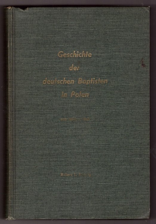 Geschichte der deutschen Baptisten in Polen 1858 - 1945