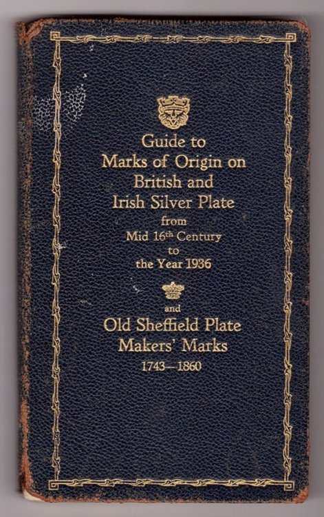 British and Irish Silver Assay Office Marks, 1544-1936: Old Sheffield Plate Makers' Marks, 1743-1860