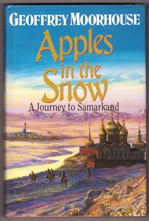 Apples in the Snow Journey to Samarkand