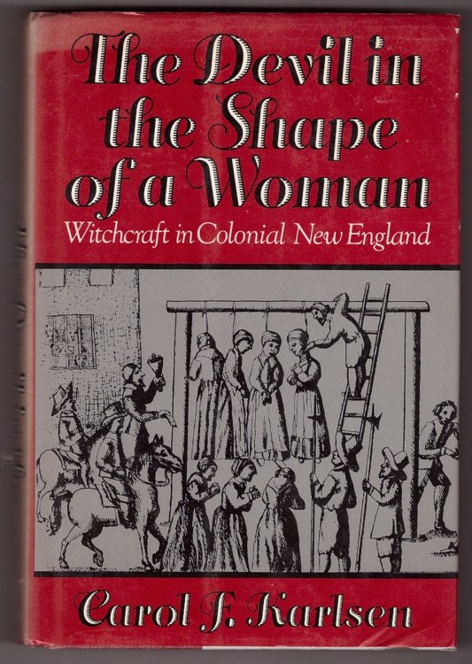 The Devil in the Shape of a Woman Witchcraft in Colonial New England