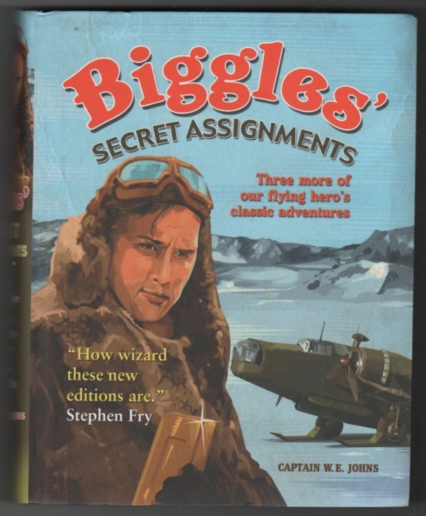 Biggles' Secret Assignments Biggles' Second Case, Biggles Breaks the Silence & Biggles Follows On