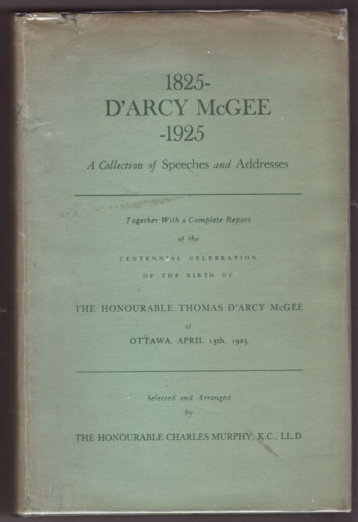 1825 - D'Arcy McGee - 1925 A Collection of Speeches and Addresses
