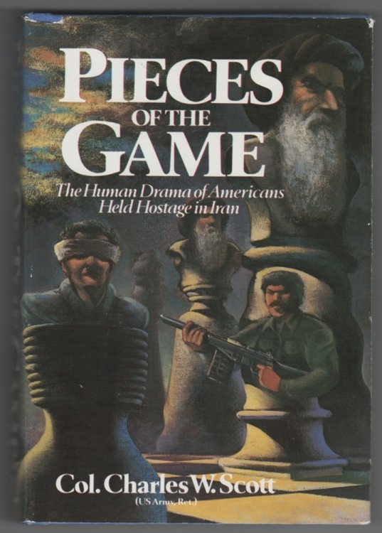 Pieces of the Game The Human Drama of Americans Held Hostage in Iran