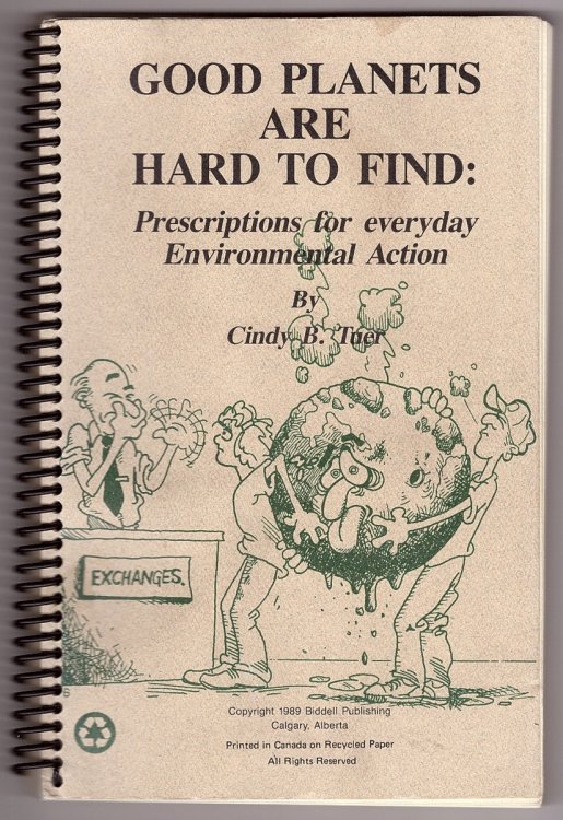Good Planets Are Hard to Find Prescriptions for everyday Environmental Action