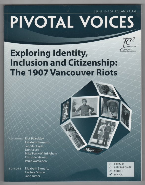 Pivotal Voices Exploring Identity, Inclusion and Citizenship: The 1907 Vancouver Riots