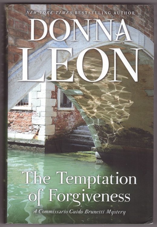 The Temptation of Forgiveness A Commissario Guido Brunetti Mystery