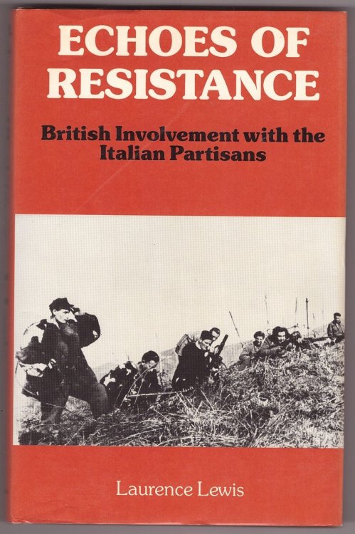 Echoes of Resistance British Involvement with the Italian Partisans
