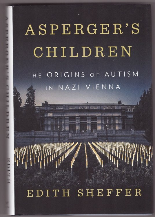 Asperger's Children The Origins of Autism in Nazi Vienna