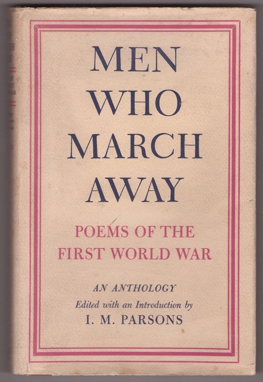 Men Who March Away Poems of the First World War