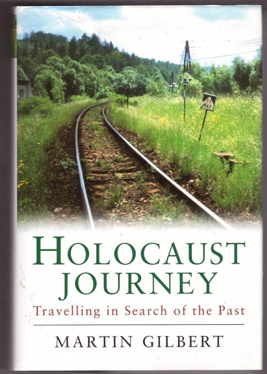 Holocaust Journey Travelling in Search of the Past