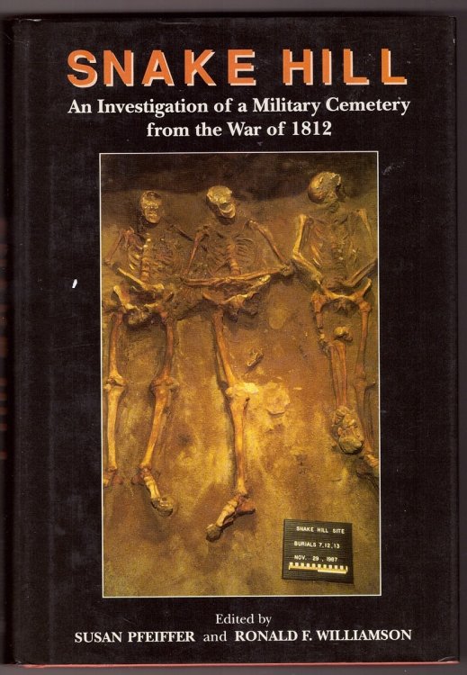 Snake Hill An Investigation of a Military Cemetery from the War of 1812