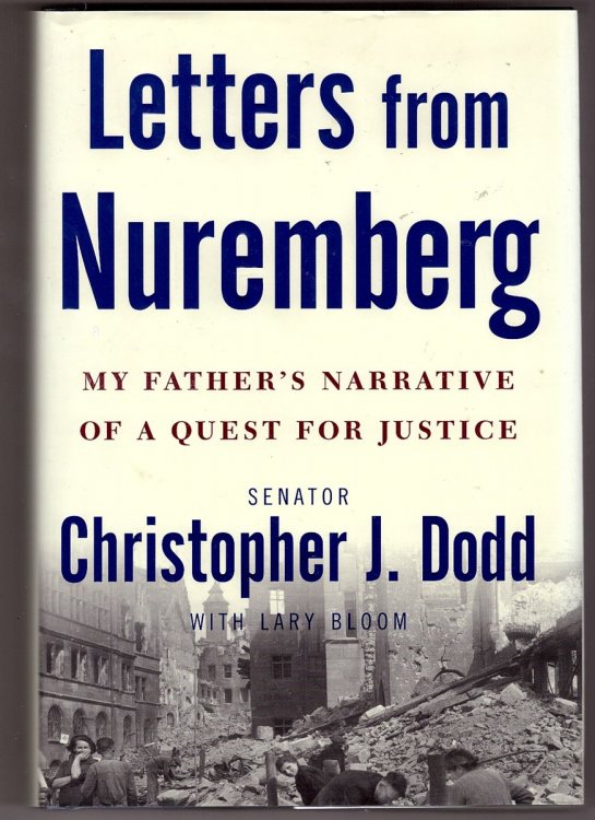 Letters from Nuremberg My Father's Narrative of a Quest for Justice